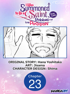 cover image of I Was Summoned to Be a Saint, but Was Robbed of the Position #023